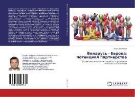 Belarus' - Evropa: potencial partnerstva di Boris Zalesskij edito da LAP Lambert Academic Publishing