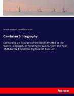 Cambrian Bibliography di William Rowlands, Daniel Silvan Evans edito da hansebooks