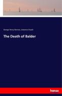 The Death of Balder di George Henry Borrow, Johannes Ewald edito da hansebooks