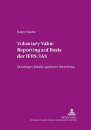 Voluntary Value Reporting auf Basis der IFRS/IAS di Jürgen Stauber edito da Lang, Peter GmbH
