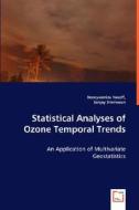 Statistical Analyses of Ozone Temporal Trends di Nooryusmiza Yusoff, Sanjay Srinivasan edito da VDM Verlag