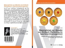 Massnahmen zur Abwehr von Ambush Marketing im Sporteventmanagement di Stéphanie Abels edito da AV Akademikerverlag