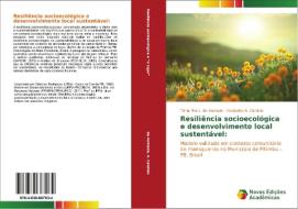 Resiliência socioecológica e desenvolvimento local sustentável: di Tânia Maria de Andrade, Gesinaldo A. Cândido edito da Novas Edições Acadêmicas