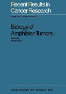 Biology of Amphibian Tumors edito da Springer Berlin Heidelberg