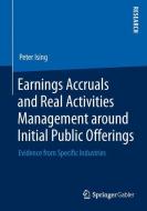 Earnings Accruals and Real Activities Management around Initial Public Offerings di Peter Ising edito da Springer Fachmedien Wiesbaden
