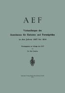 AEF Verhandlungen des Ausschusses für Einheiten und Formelgrößen in den Jahren 1907 bis 1914 di Karl Strecker edito da Springer Berlin Heidelberg