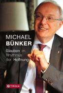 Glauben im Rhythmus der Hoffnung di Michael Bünker edito da Tyrolia Verlagsanstalt Gm