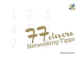 77 clevere Networking-Tipps di Magda Bleckmann edito da Books on Demand