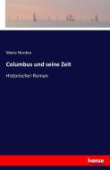 Columbus und seine Zeit di Marie Norden edito da hansebooks