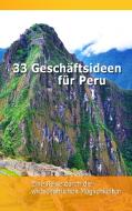 33 Geschäftsideen für Peru di Holger Ehrsam edito da Books on Demand
