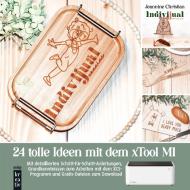 24 tolle Ideen mit dem xTool M1 di Jeannine Christian edito da MITP Verlags GmbH