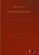 The Polly Page Yacht Club di Izola L. Forrester edito da Outlook Verlag