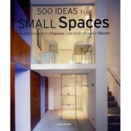 500 Ideas for Small Spaces edito da Taschen