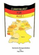 Currywurst F R Alle! di Ingo Mikat edito da Books on Demand
