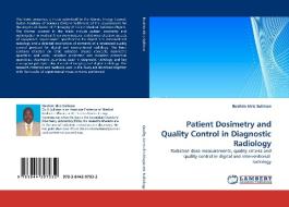 Patient Dosimetry and Quality Control in Diagnostic Radiology di Ibrahim Idris Suliman edito da LAP Lambert Acad. Publ.