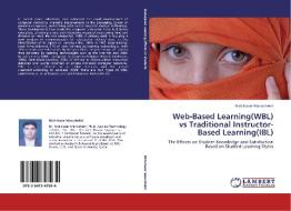 Web-Based Learning(WBL) vs Traditional Instructor-Based Learning(IBL) di Nick-Naser Manochehri edito da LAP Lambert Academic Publishing