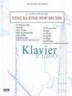 Eine Kleine Pop Musik Klavier di Manfred Schmitz edito da AMA Verlag