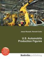 U.s. Automobile Production Figures edito da Book On Demand Ltd.