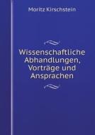 Wissenschaftliche Abhandlungen, Vortr Ge Und Ansprachen di Moritz Kirschstein edito da Book On Demand Ltd.