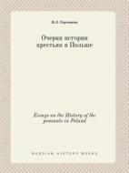 Essays On The History Of The Peasants In Poland di I L Goremykin edito da Book On Demand Ltd.