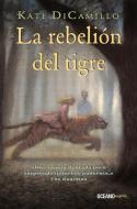 La Rebelión del Tigre di Kate DiCamillo, Kristin Little edito da OCEANO