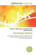 Hermitian Matrix di #Miller,  Frederic P. Vandome,  Agnes F. Mcbrewster,  John edito da Vdm Publishing House