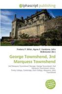 George Townshend, 3rd Marquess Townshend edito da Vdm Publishing House
