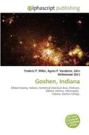 Goshen, Indiana edito da Vdm Publishing House