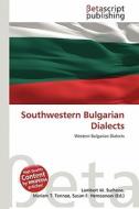 Southwestern Bulgarian Dialects edito da Betascript Publishing