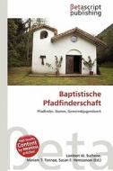 Baptistische Pfadfinderschaft edito da Betascript Publishing