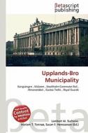 Upplands-Bro Municipality edito da Betascript Publishing