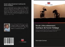 Suluk L'étourdissement mystique de Sunan Kalijaga di Fatchullah Zarkasi edito da AV Akademikerverlag