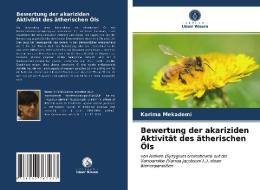 Bewertung der akariziden Aktivität des ätherischen Öls di Karima Mekademi edito da Verlag Unser Wissen