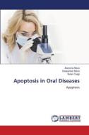 Apoptosis in Oral Diseases di Akansha Misra, Deepankar Misra, Nutan Tyagi edito da LAP LAMBERT Academic Publishing