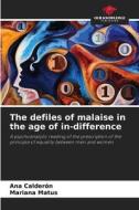 The defiles of malaise in the age of in-difference di Ana Calderón, Mariana Matus edito da Our Knowledge Publishing
