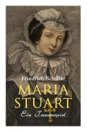 Maria Stuart di Friedrich Schiller edito da E-artnow