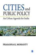 Cities and Public Policy di Prasanna K. Mohanty edito da Sage