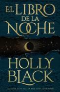 El Libro de la Noche di Holly Black edito da EDICIONES URANO