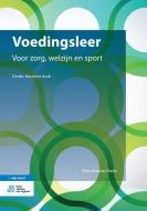 Voedingsleer: Voor Zorg, Welzijn En Sport di Ellen Klaasse-Derks edito da BOHN STAFLEU VAN LOGHUM