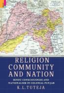 RELIGION, COMMUNITY AND NATION: HINDU CO di K TUTEJA edito da LIGHTNING SOURCE UK LTD