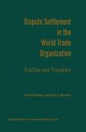 Dispute Settlement in the World Trade Organization di Petros C. Mavroidis, N. David Palmeter edito da Springer Netherlands