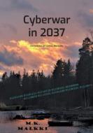 Cyberwar in 2037 di M. K. Malkki edito da Books on Demand