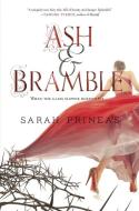 Ash & Bramble di Sarah Prineas edito da HARPERCOLLINS