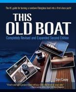 This Old Boat, Second Edition di Don Casey edito da International Marine Publishing Co