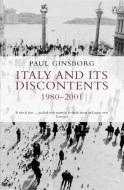Italy and its Discontents 1980-2001 di Paul Ginsborg edito da Penguin Books Ltd