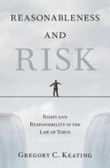 Reasonableness And Risk di Gregory C. Keating edito da Oxford University Press Inc