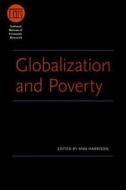Globalization And Poverty di Ann Harrison edito da The University Of Chicago Press