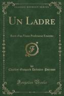 Un Ladre di Charles-Gaspard Delestre-Poirson edito da Forgotten Books