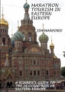 MARATHON TOURISM in EASTERN EUROPE di Jim Manford edito da Lulu.com