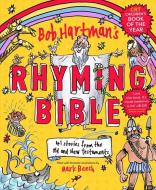 Bob Hartman's Rhyming Bible di Bob Hartman edito da SPCK Publishing
